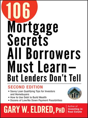 cover image of 106 Mortgage Secrets All Borrowers Must Learn--But Lenders Don't Tell